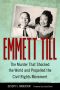 [Race, Rhetoric, and Media Series 01] • Emmett Till · The Murder That Shocked the World and Propelled the Civil Rights Movement